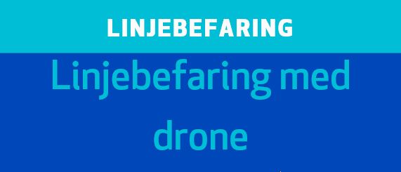 Linjebefaring med Drone